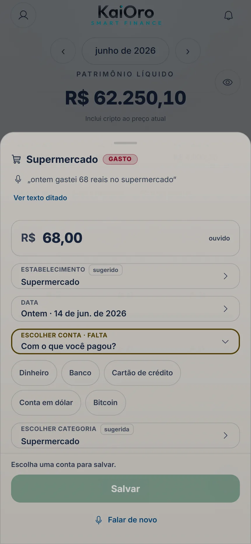 Revisão de um gasto falado: R$ 68,00 no Supermercado, ontem, falta escolher a conta